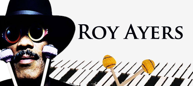 15 Gennaio – Roy Ayers… the Godfather of Neo-Soul!