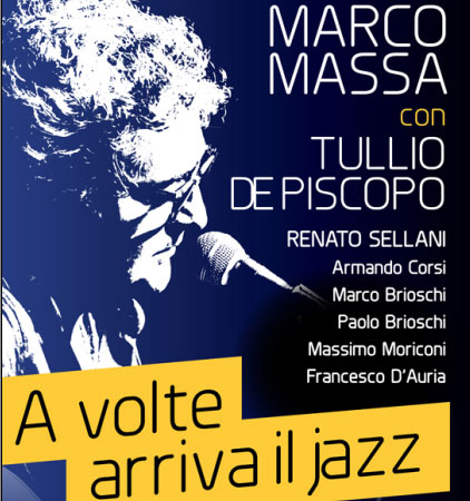 Marco Massa feat. Tullio De Piscopo e Renato Sellani 05/02/2014 21.00