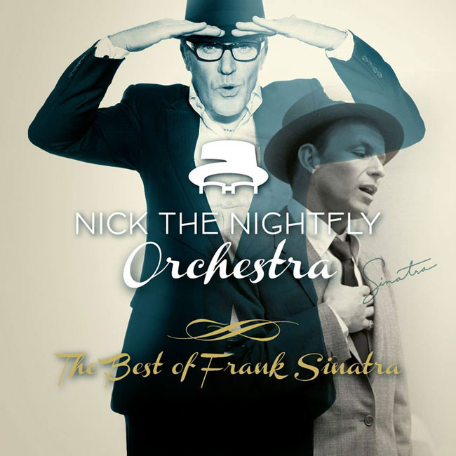 Nick the Nightfly Orchestra – The Best Of Frank Sinatra 14/03/2015 21.00