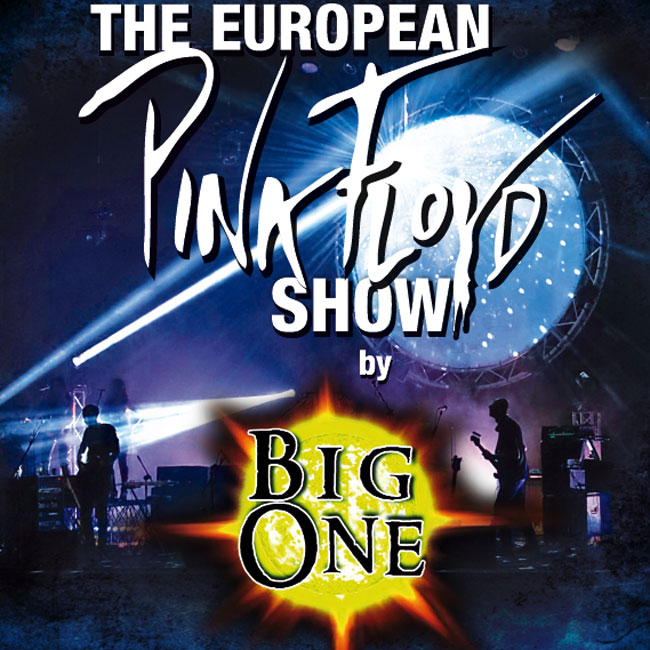 Big One – The European Pink Floyd Show 08/01/2017 21.00