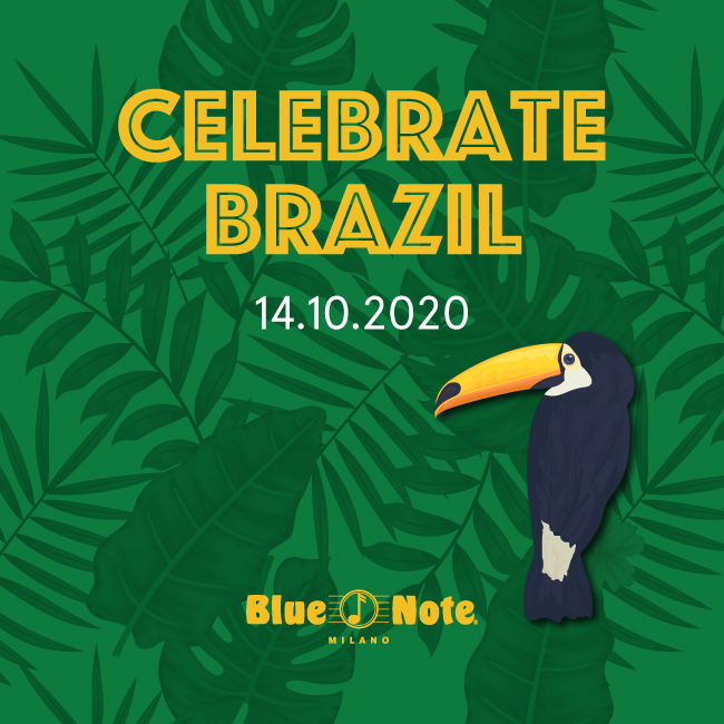 Celebrate Brazil! Nuova Data 8 Novembre 14/10/2020 21.00