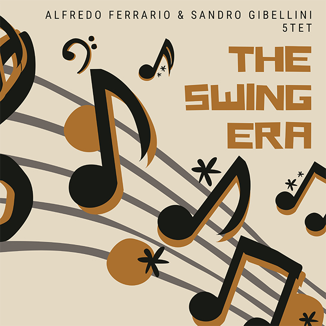 The Swing Era – Alfredo Ferrario & Sandro Gibellini 5tet 05/02/2022 20.30