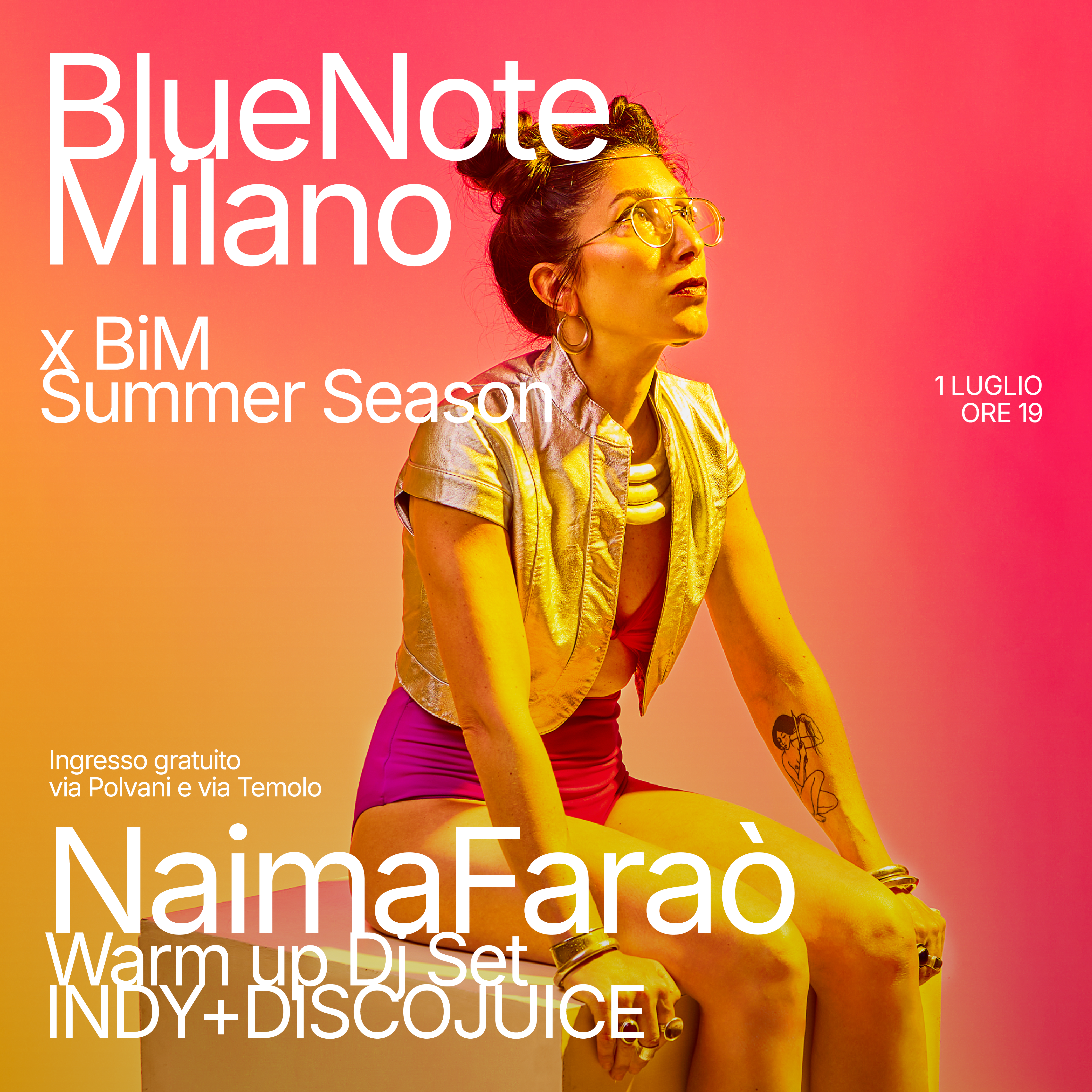 Blue Note Milano @ BiM –  NAIMA FARAO’ / Warm up: Indy + Discojuice Dj Set 01/07/2024 19.00