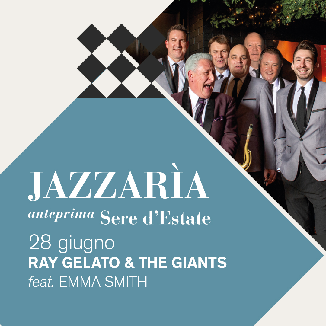 JAZZARÌA: Ray Gelato & The Giants feat. Emma Smith 28/06/2025 21.45