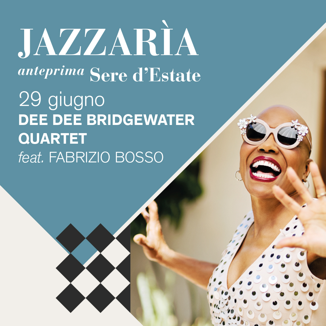 JAZZARÌA: Dee Dee Bridgewater Quartet feat. Fabrizio Bosso 29/06/2025 21.45