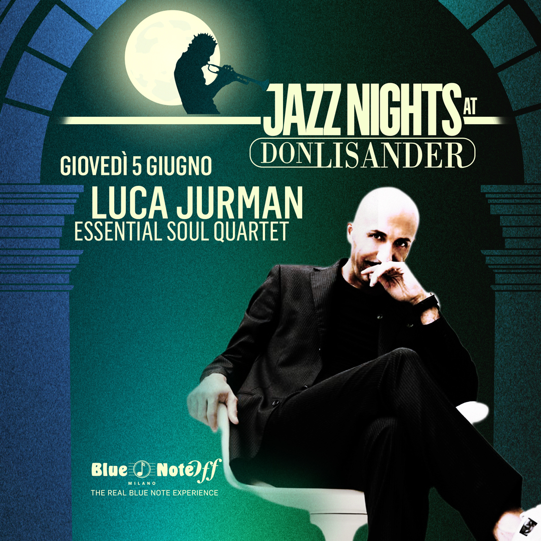 LUCA JURMAN Essential Soul Quartet – Jazz Nights at Don Lisander 05/06/2025 19.45
