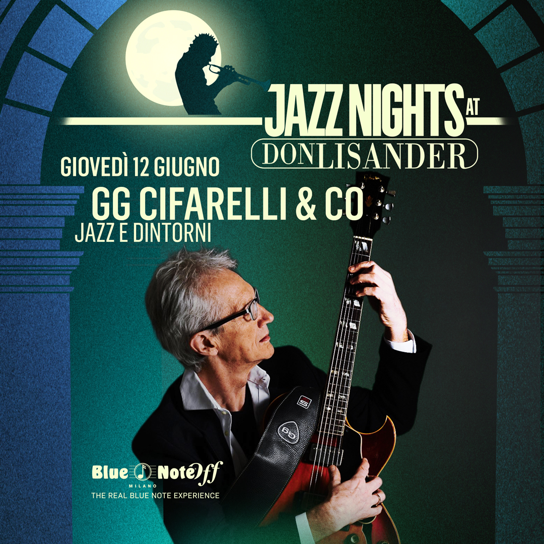GG CIFARELLI & CO “Jazz e Dintorni” – Jazz Nights at Don Lisander 12/06/2025 19.45